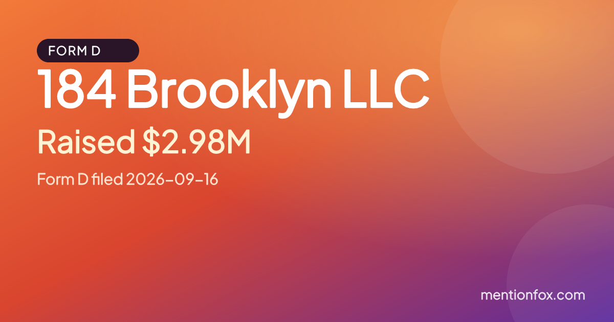 184 Brooklyn LLC: Raised $2.98M, Form D filed 2026-09-16