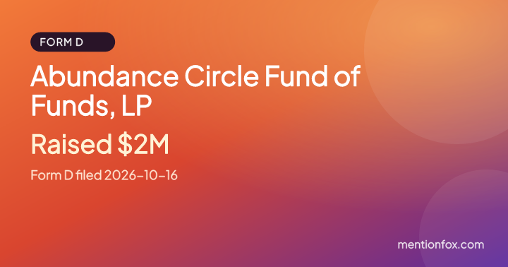 Abundance Circle Fund of Funds, LP: Raised $2M, Form D filed 2026-10-16