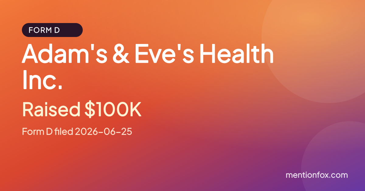 Adam's & Eve's Health Inc.: Raised $100K, Form D filed 2026-06-25