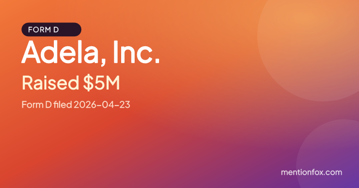 Adela, Inc.: Raised $5M, Form D filed 2026-04-23