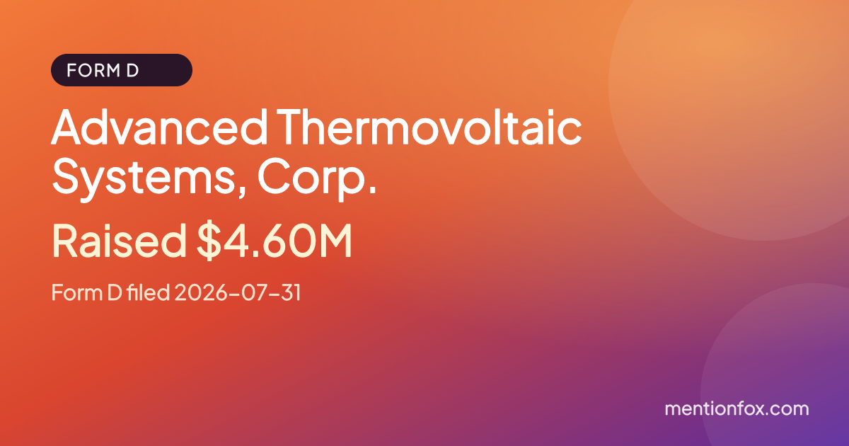 Advanced Thermovoltaic Systems, Corp.: Raised $4.60M, Form D filed 2026-07-31