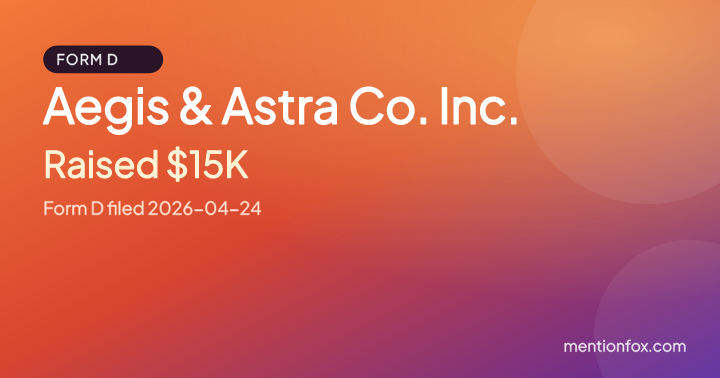 Aegis & Astra Co. Inc.: Raised $15K, Form D filed 2026-04-24