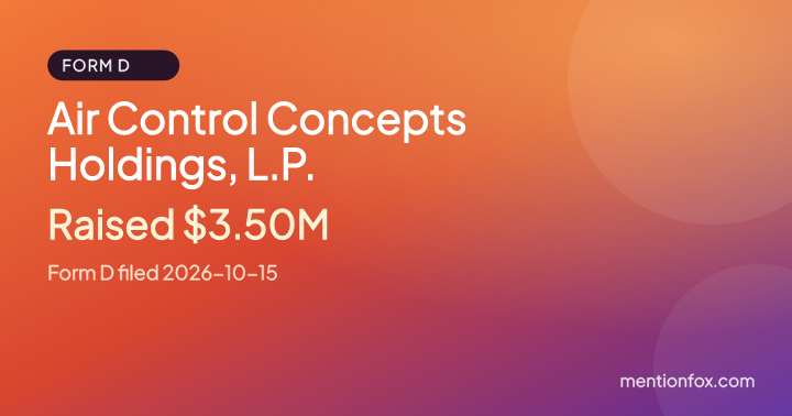 Air Control Concepts Holdings, L.P.: Raised $3.50M, Form D filed 2026-10-15