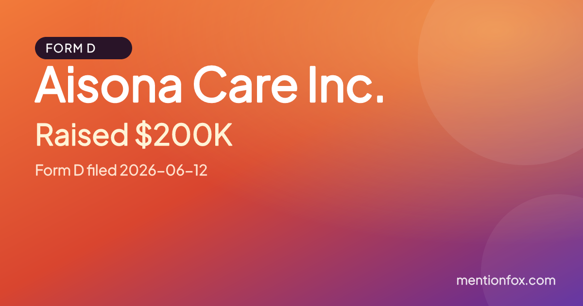 Aisona Care Inc.: Raised $200K, Form D filed 2026-06-12