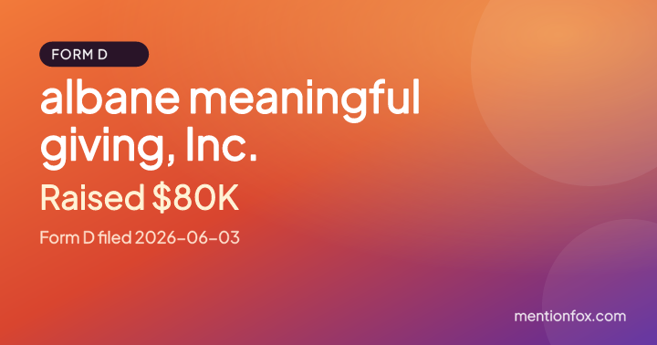 albane meaningful giving, Inc.: Raised $80K, Form D filed 2026-06-03