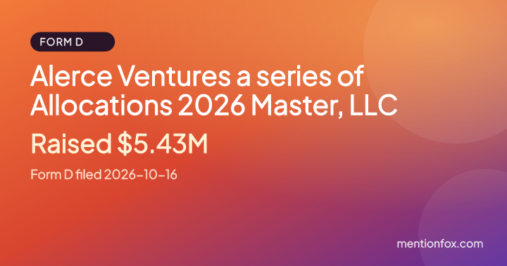 Alerce Ventures a series of Allocations 2026 Master, LLC: Raised $5.43M, Form D filed 2026-10-16