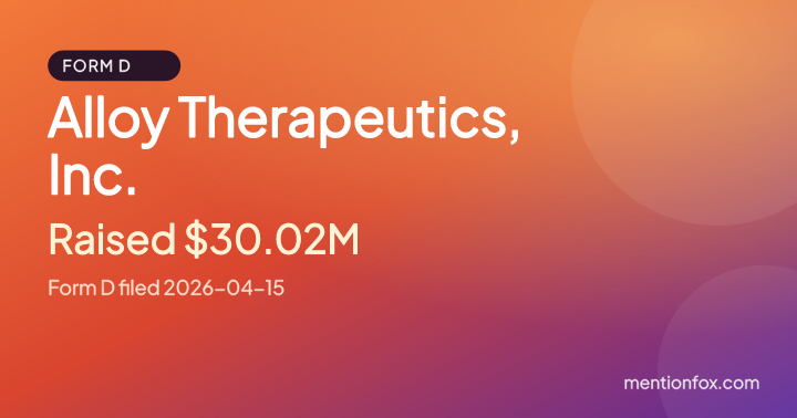 Alloy Therapeutics, Inc.: Raised $30.02M, Form D filed 2026-04-15