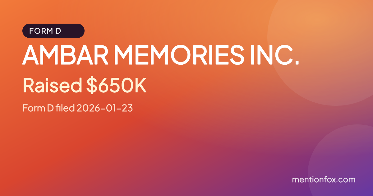 AMBAR MEMORIES INC.: Raised $650K, Form D filed 2026-01-23