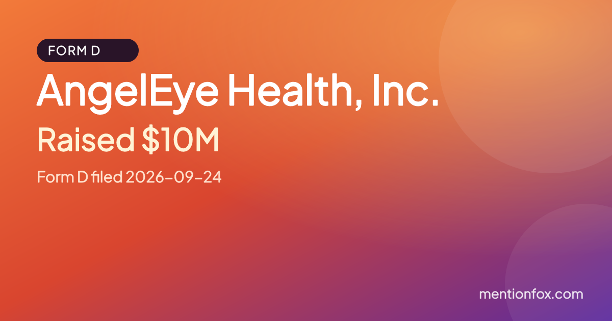 AngelEye Health, Inc.: Raised $10M, Form D filed 2026-09-24