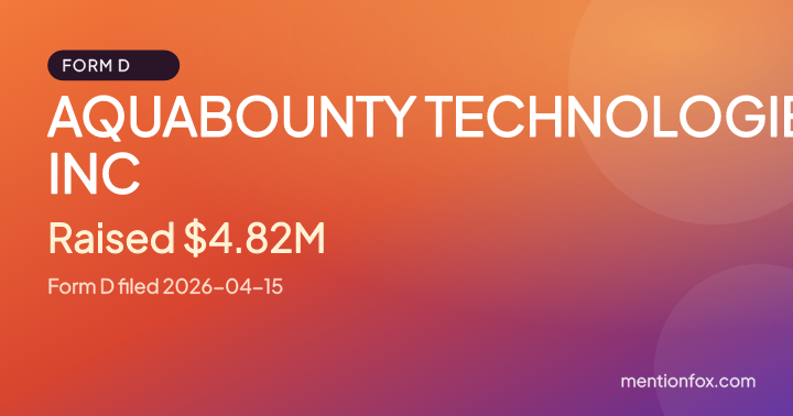 AQUABOUNTY TECHNOLOGIES INC: Raised $4.82M, Form D filed 2026-04-15
