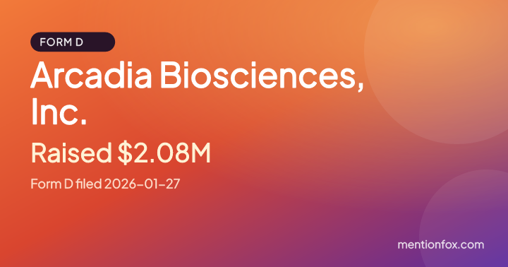 Arcadia Biosciences, Inc.: Raised $2.08M, Form D filed 2026-01-27