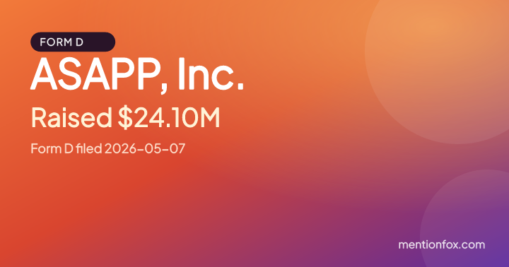 ASAPP, Inc.: Raised $24.10M, Form D filed 2026-05-07
