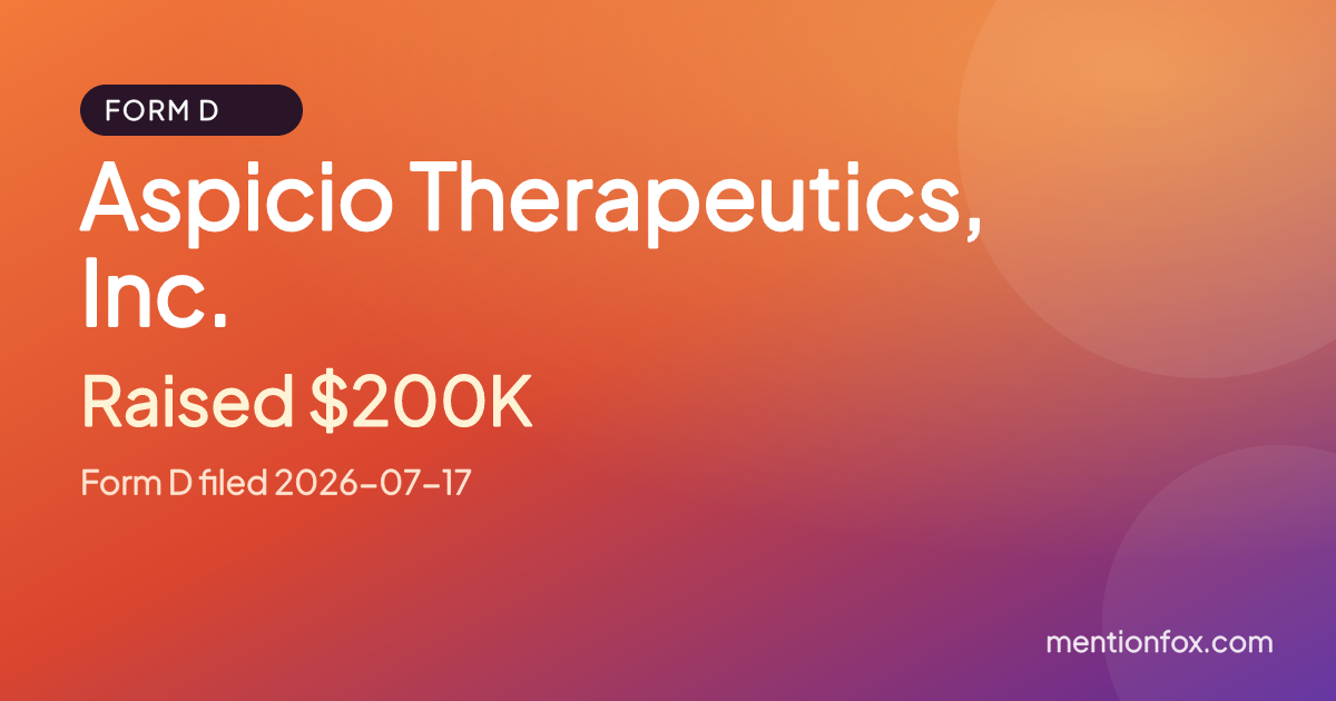 Aspicio Therapeutics, Inc.: Raised $200K, Form D filed 2026-07-17