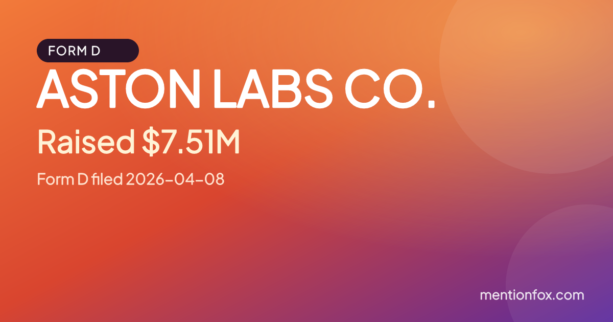ASTON LABS CO.: Raised $7.51M, Form D filed 2026-04-08