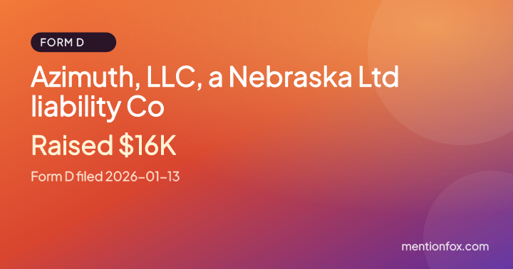 Azimuth, LLC, a Nebraska Ltd liability Co: Raised $16K, Form D filed 2026-01-13