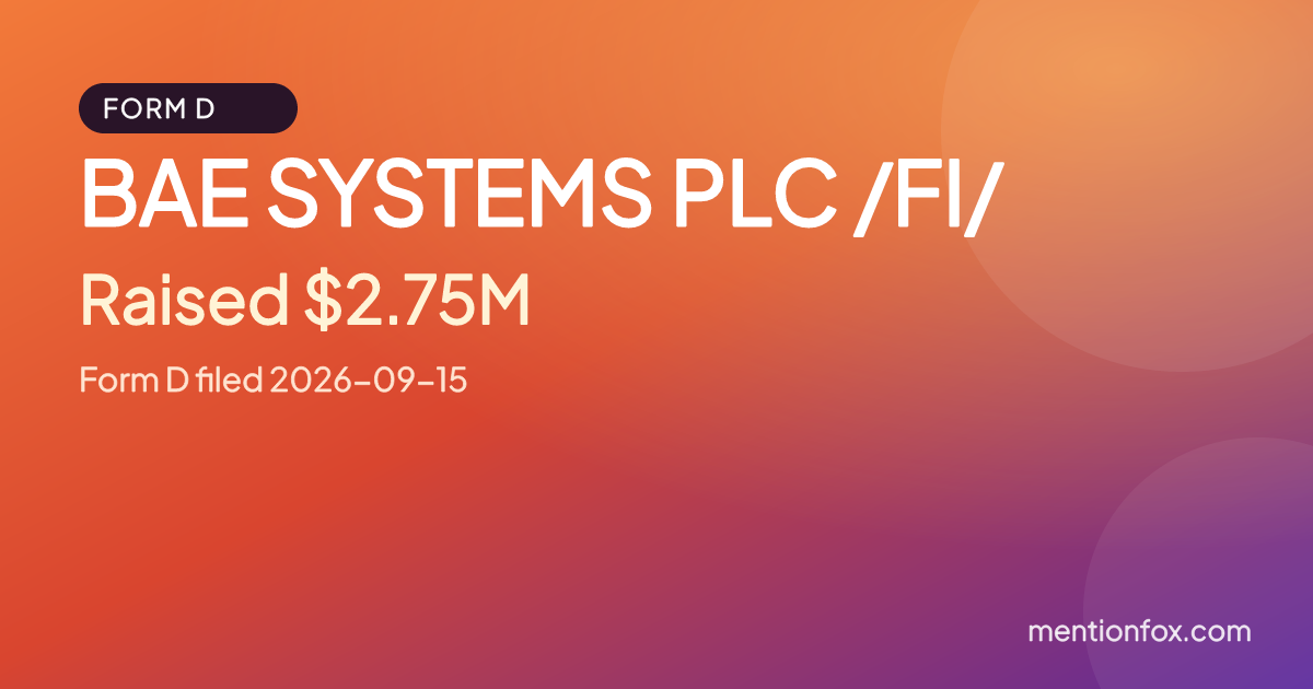 BAE SYSTEMS PLC /FI/: Raised $2.75M, Form D filed 2026-09-15
