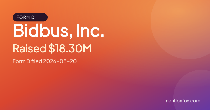 Bidbus, Inc.: Raised $18.30M, Form D filed 2026-08-20