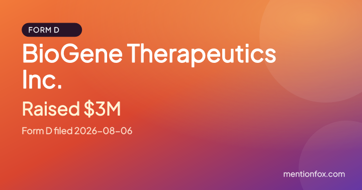 BioGene Therapeutics Inc.: Raised $3M, Form D filed 2026-08-06