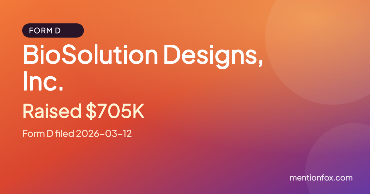 BioSolution Designs, Inc.: Raised $705K, Form D filed 2026-03-12