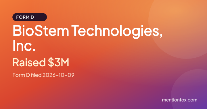 BioStem Technologies, Inc.: Raised $3M, Form D filed 2026-10-09