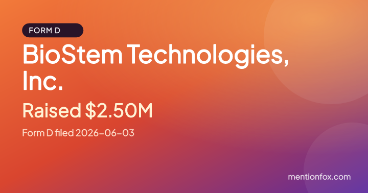 BioStem Technologies, Inc.: Raised $2.50M, Form D filed 2026-06-03
