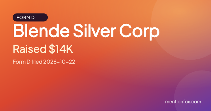 Blende Silver Corp: Raised $14K, Form D filed 2026-10-22