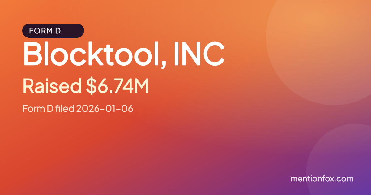 Blocktool, INC: Raised $6.74M, Form D filed 2026-01-06