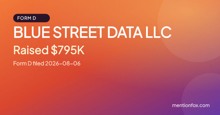 BLUE STREET DATA LLC: Raised $795K, Form D filed 2026-08-06