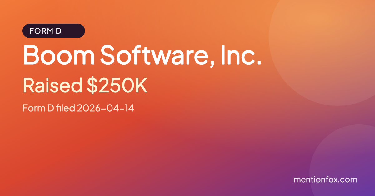 Boom Software, Inc.: Raised $250K, Form D filed 2026-04-14