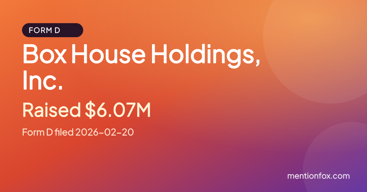 Box House Holdings, Inc.: Raised $6.07M, Form D filed 2026-02-20