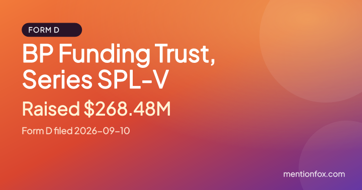 BP Funding Trust, Series SPL-V: Raised $268.48M, Form D filed 2026-09-10