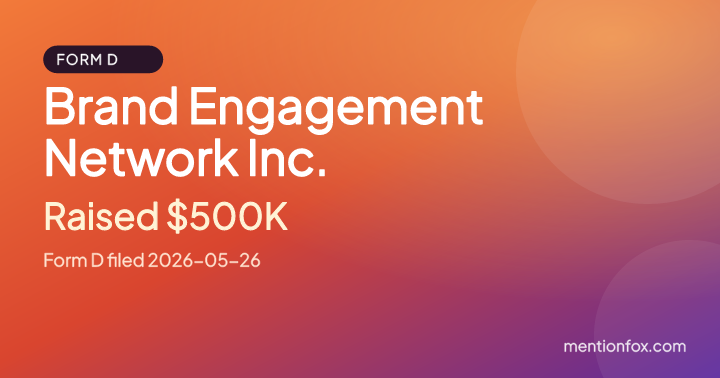 Brand Engagement Network Inc.: Raised $500K, Form D filed 2026-05-26