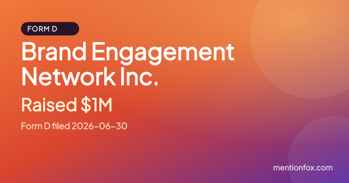 Brand Engagement Network Inc.: Raised $1M, Form D filed 2026-06-30