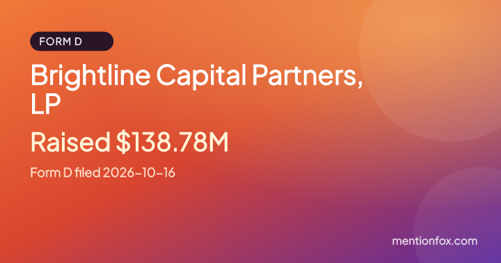 Brightline Capital Partners, LP: Raised $138.78M, Form D filed 2026-10-16