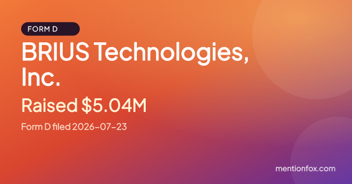 BRIUS Technologies, Inc.: Raised $5.04M, Form D filed 2026-07-23