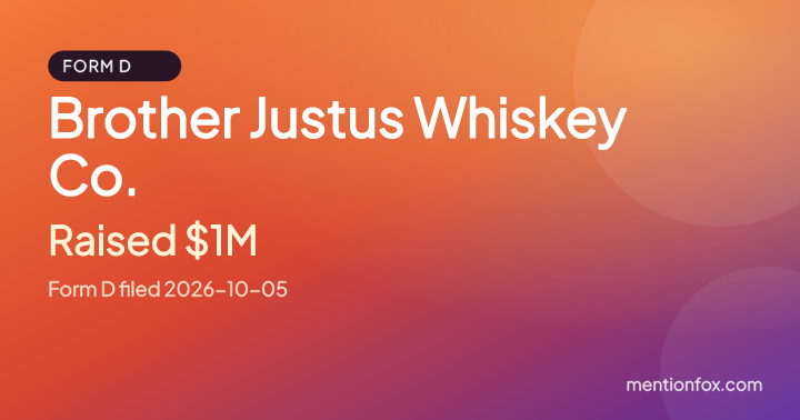 Brother Justus Whiskey Co.: Raised $1M, Form D filed 2026-10-05