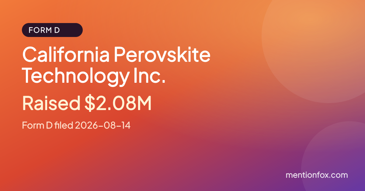 California Perovskite Technology Inc.: Raised $2.08M, Form D filed 2026-08-14