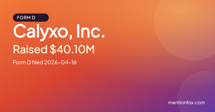 Calyxo, Inc.: Raised $40.10M, Form D filed 2026-04-16
