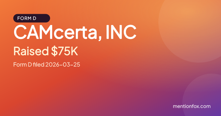 CAMcerta, INC: Raised $75K, Form D filed 2026-03-25