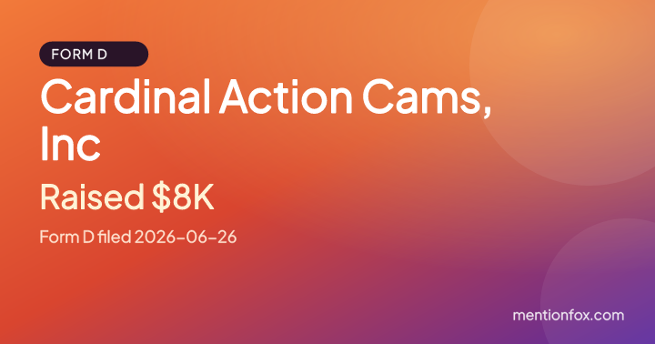 Cardinal Action Cams, Inc: Raised $8K, Form D filed 2026-06-26