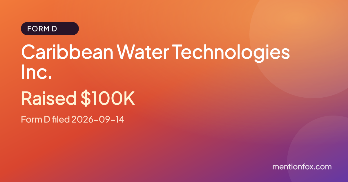 Caribbean Water Technologies Inc.: Raised $100K, Form D filed 2026-09-14