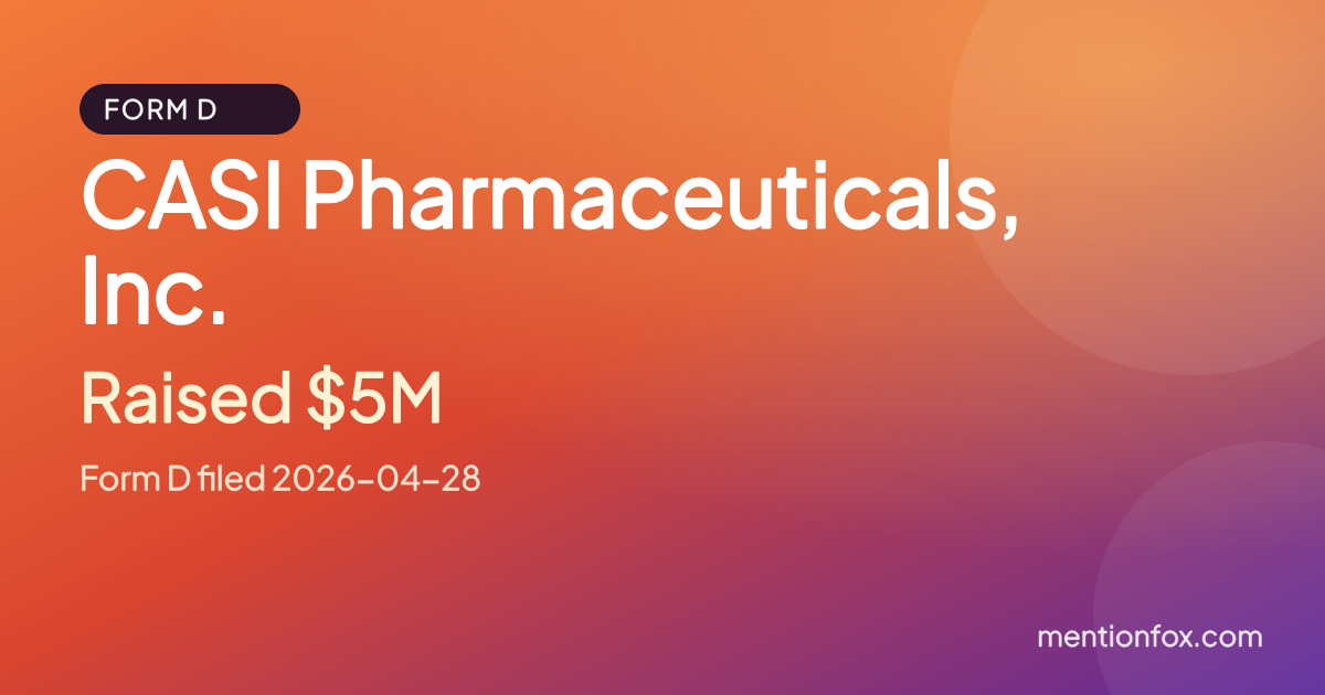 CASI Pharmaceuticals, Inc.: Raised $5M, Form D filed 2026-04-28