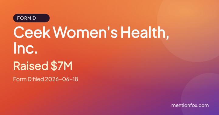 Ceek Women's Health, Inc.: Raised $7M, Form D filed 2026-06-18