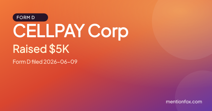 CELLPAY Corp: Raised $5K, Form D filed 2026-06-09