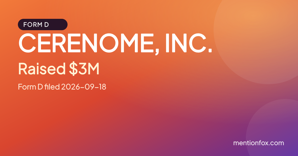 CERENOME, INC.: Raised $3M, Form D filed 2026-09-18