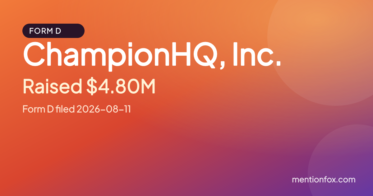 ChampionHQ, Inc.: Raised $4.80M, Form D filed 2026-08-11