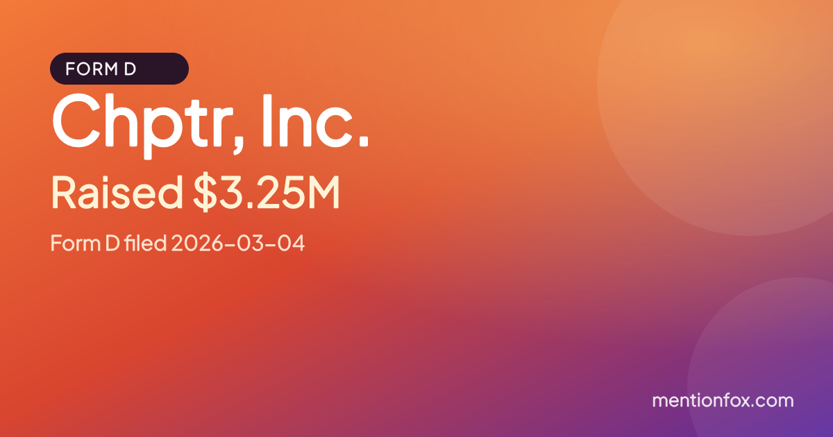 Chptr, Inc.: Raised $3.25M, Form D filed 2026-03-04
