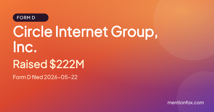Circle Internet Group, Inc.: Raised $222M, Form D filed 2026-05-22