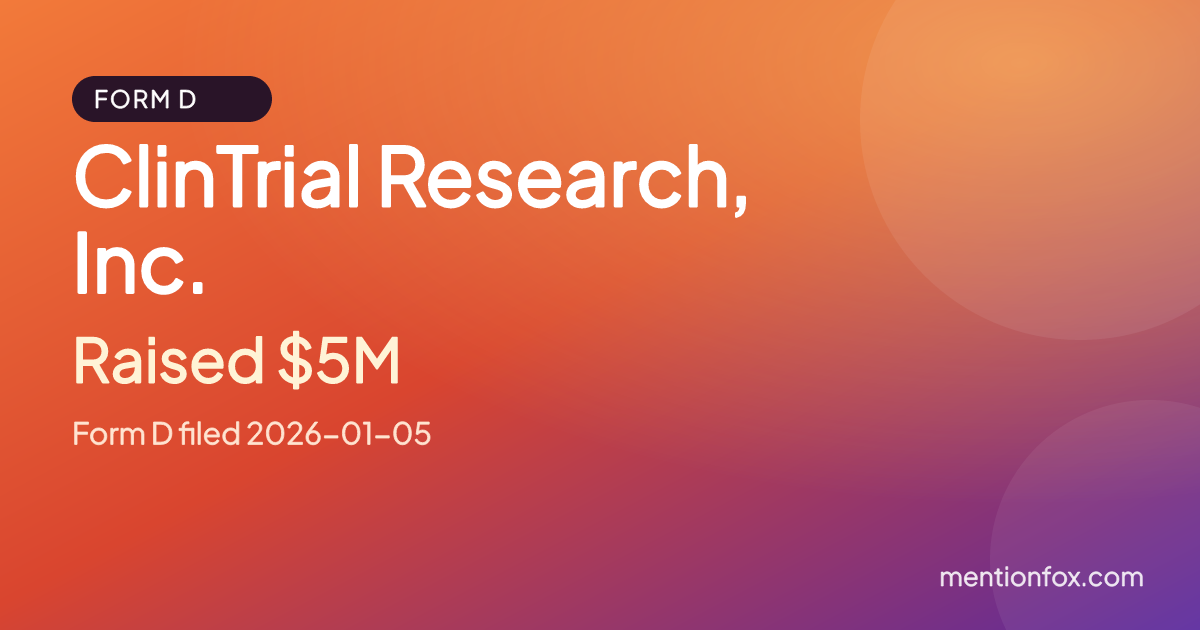 ClinTrial Research, Inc.: Raised $5M, Form D filed 2026-01-05