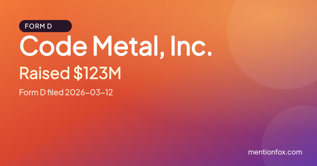 Code Metal, Inc.: Raised $123M, Form D filed 2026-03-12